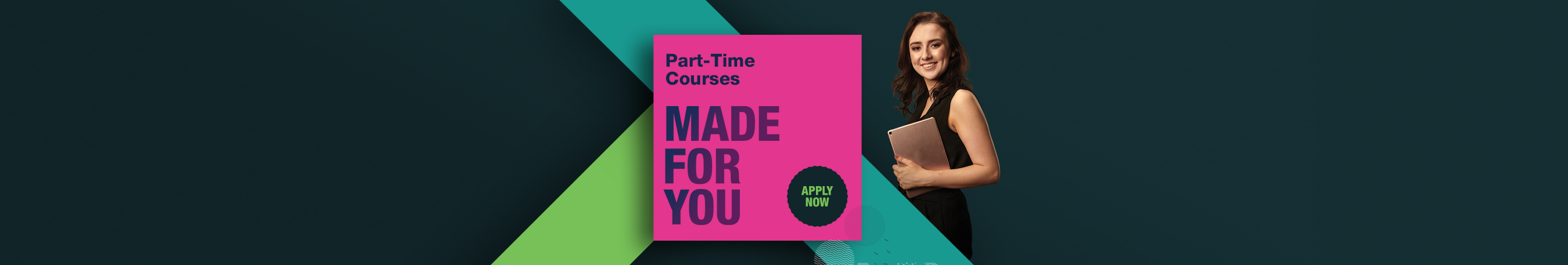 Part-Time Courses made for you, apply now
